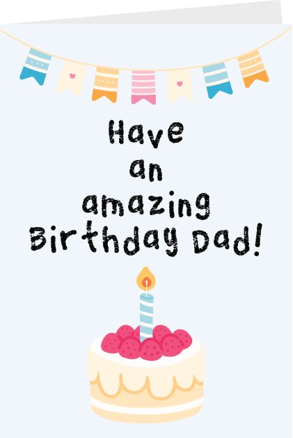 Have An Amazing Birthday Dad