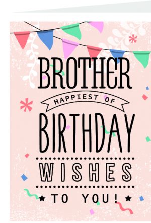 Happiest Of Birthday Wishes Brother