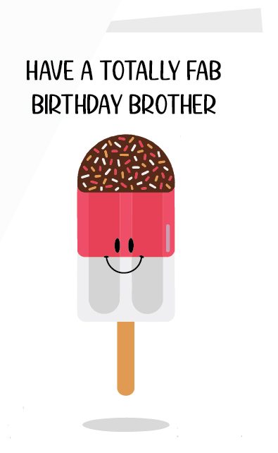 Have A Fab Birthday Brother