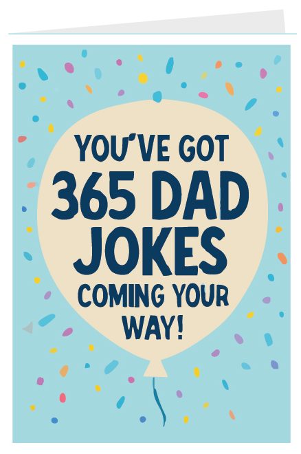 You've 365 Dad Jokes
