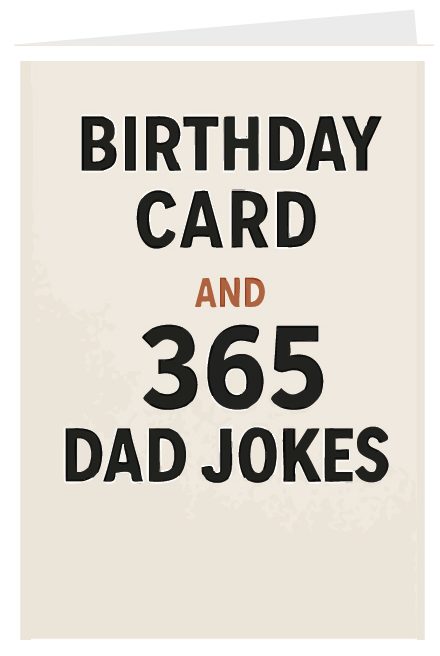 Happy Birthday and 365 Dad Jokes