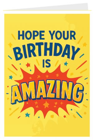 Hope Your Birthday Is Amazing